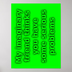 Póster Amigo imaginario Problemas serios Poster gracioso