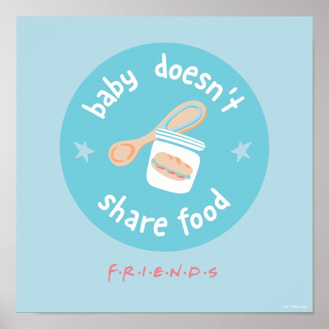 Póster AMIGOS™ | El bebé no comparte comida (Frente)