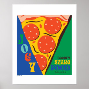 Póster AMIGOS™   Joey no comparte comida - Pizza Graphic