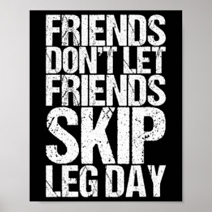 Póster Amigos no permiten que sus amigos saquen a Leg Day