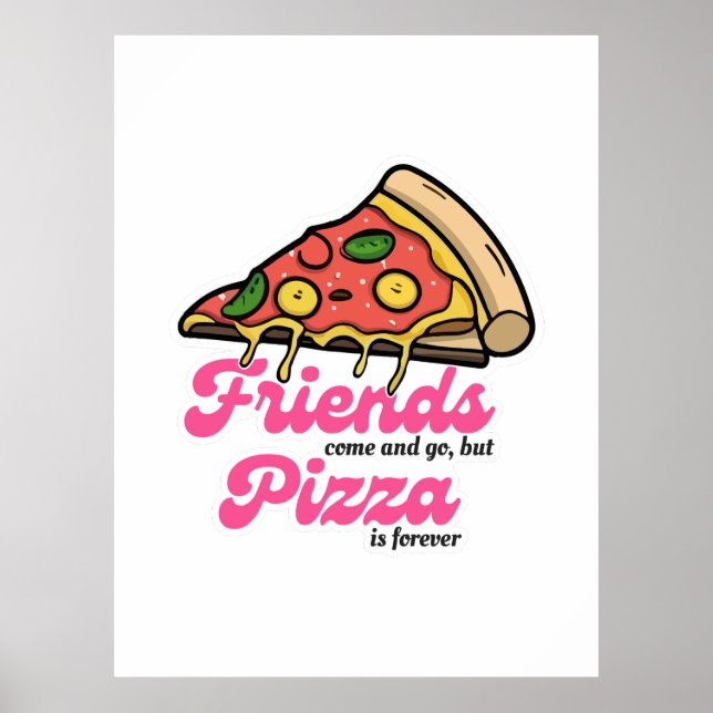 Póster Amigos van y vienen, pero la pizza es siempre dive (Frente)