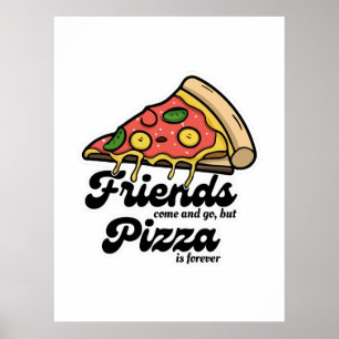 Póster Amigos van y vienen, pero la pizza es siempre dive