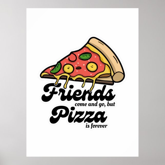 Póster Amigos van y vienen, pero la pizza es siempre dive (Frente)