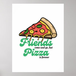 Póster Amigos van y vienen, pero la pizza es siempre dive