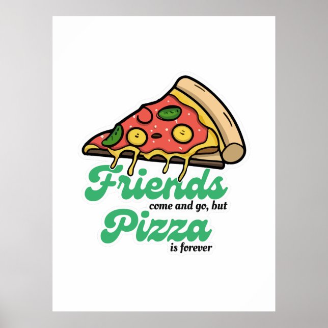 Póster Amigos van y vienen, pero la pizza es siempre dive (Frente)