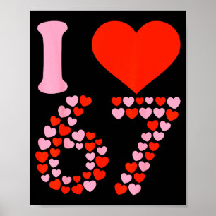 Póster Amo 67 Día de San Valentín 6 7 Meme Cumpleaños 67