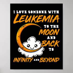 Póster Amo A Alguien A La Luna Y A La Ck. Leukemia Awaren