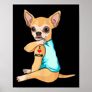 Póster Amo a mamá Tattoo Chihuahua Mamá Perro Mujeres ama