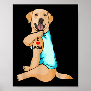 Póster Amo a mamá Tattoo Labrador Mamá Perro Mujeres aman