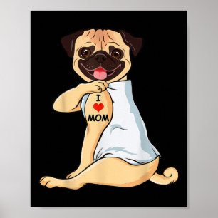 Póster Amo a mamá Tattoo Pug Mom Perro Lover Mujeres
