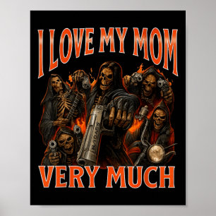 Póster Amo A Mi Mamá Mucho Gracioso Meme De Esqueleto