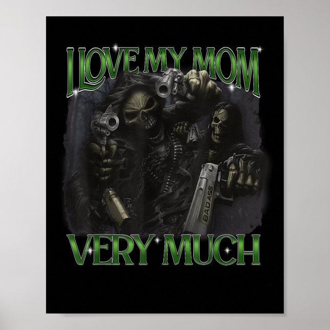 Póster Amo A Mi Mamá Mucho Gracioso Meme De Esqueleto Dif (Frente)