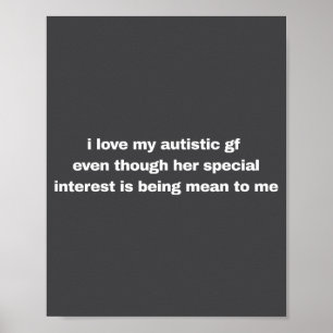 Póster Amo a mi novia autista incluso aunque sus chistes