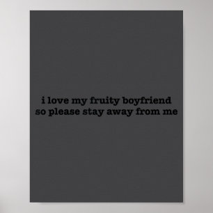 Póster Amo a mi novio afrutado Humor divertido para novia