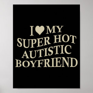 Póster Amo a mi novio autista súper sexy Camiseta diverti