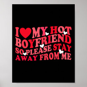 Póster Amo a mi novio caliente, por favor manténganse ale