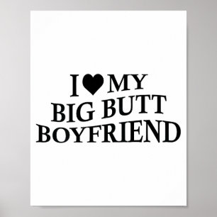 Póster Amo a mi novio con un gran trasero Funny girlfrien