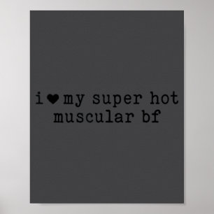 Póster Amo a mi novio súper caliente y musculoso divertid