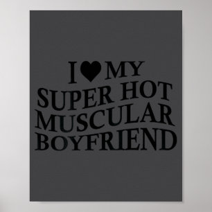 Póster Amo a mi novio súper caliente y musculoso divertid