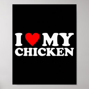 Póster Amo a mi pollo, me encanta mi pollo