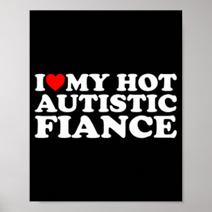 Póster Amo a mi prometido autista caliente conciencia del