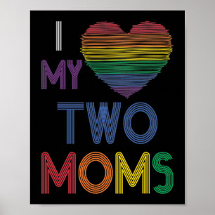 Póster Amo a mis dos madres LGBT Gay Lesbiana Arcoiris Co