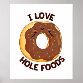 Póster Amo Hole Foods Funny Donut Pun