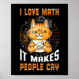 Póster Amo Las Matemáticas Hace Que La Gente Llore, Maest