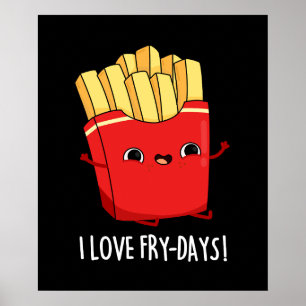 Póster Amo los Fries Francesas Graciosas De Los Días Trip