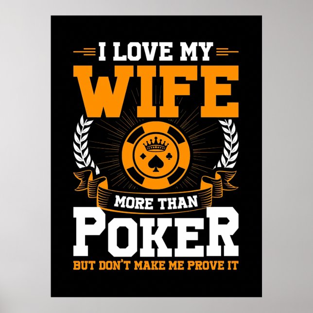 Póster Amo Más A Mi Esposa Que Al Poker (Frente)