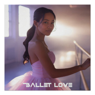 PÓSTER AMOR AL BALLET - BALLET Y DANZA