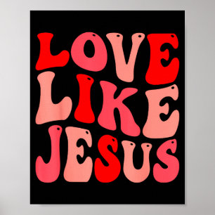 Póster Amor Cristiano Como Jesús San Valentín