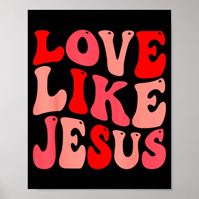 Póster Amor Cristiano Como Jesús San Valentín  (Frente)