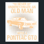 Póster An Old Man Pontiac Gto 1967<br><div class="desc">A vintage classic car poster perfect for decorating your home,  garage,  office,  or studio. This retro automotive artwork is ideal for car enthusiasts,  collectors,  and anyone who appreciates timeless classic car culture.</div>