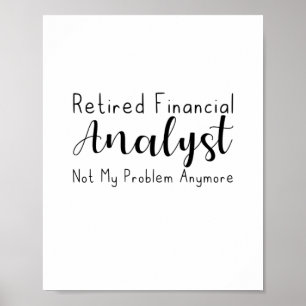 Póster Analista financiero retirado ya no es mi problema