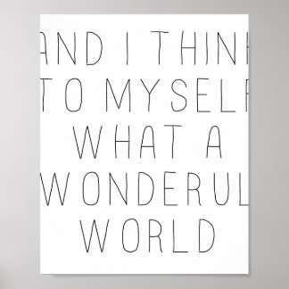 Póster and i think to myself what a wonderful world 
