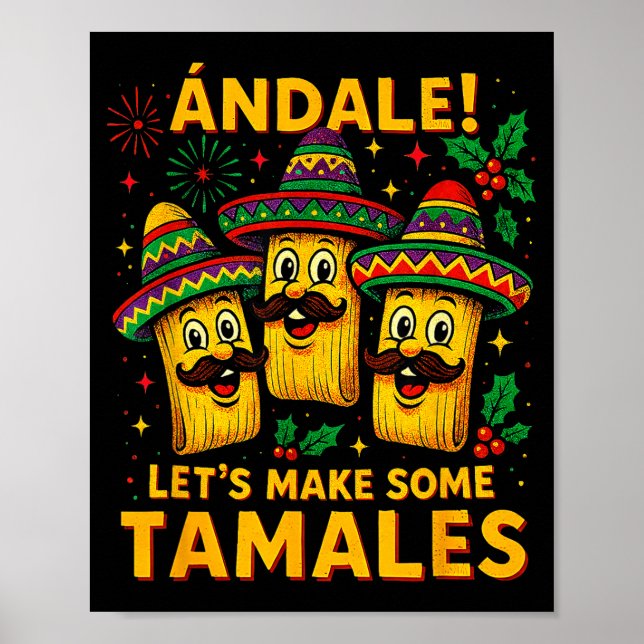 Póster Ándale Let’s Make Some Tamales Mexican Christmas T (Frente)