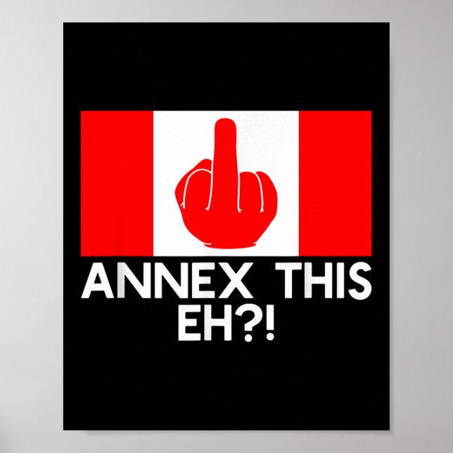 Póster ¡Anexar Esto Eh! Bandera Funny Pro Canada Para Ant (Frente)