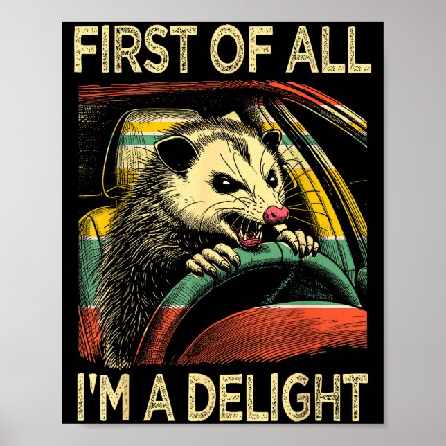 Póster Angry Ossum Driving Funny Quote First Of All I'm A (Frente)