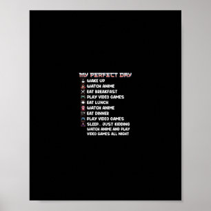 Póster Anime Gamer Shirt My Perfect Day Watch Anime Play