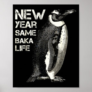 Póster Año Nuevo Misma Vida de Baka Pingüino Chiste Sarcá