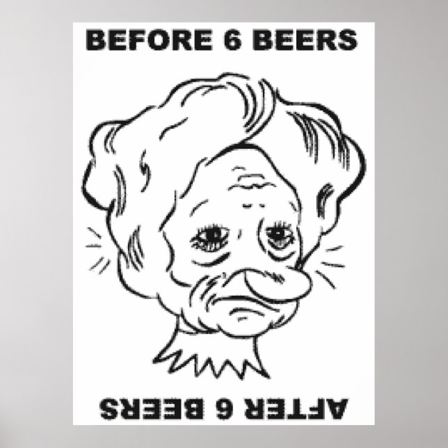 Póster Antes y después de 6 cervezas (Frente)