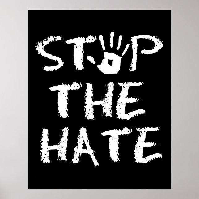 Póster Anti Discrimination Racism and Hate Stop The Hate (Frente)