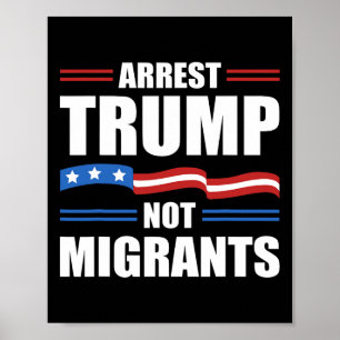 Póster Anti Trump - Arrestar a Trump No a Migrantes Diver
