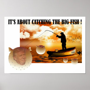 Póster Anti Trump / ¡Capturando el pez gordo!,