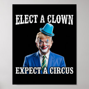 Póster Anti-trump Elige un payaso espera un circo Diverti