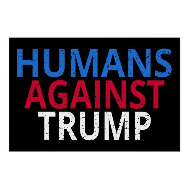 Póster Anti-Trump - Humanos contra Trump (Anverso)