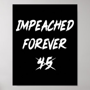 Póster Anti-Trump Impeached Por Siempre 45 Político Demóc