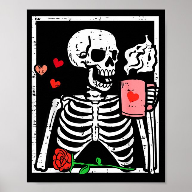 Póster Anti Valentines Day Skeleton Coffee Funny Men Wome (Frente)