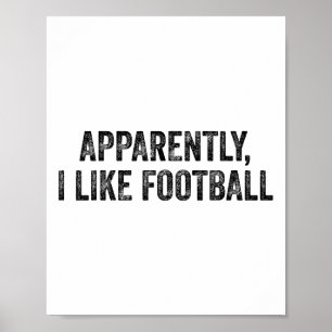 Póster Aparentemente Me Gusta El Fútbol Dicho Divertido A